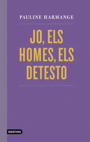 Portada Jo, els homes, els detesto