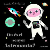 Portada On és el senyor Astronauta?
