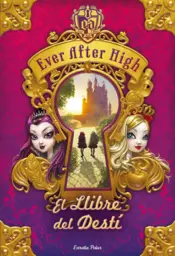 Portada Ever After High. El Llibre del Destí
