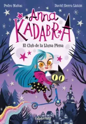 Portada Anna Kadabra 1. El Club de la Lluna Plena