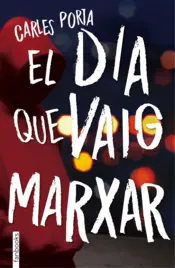 Portada El dia que vaig marxar