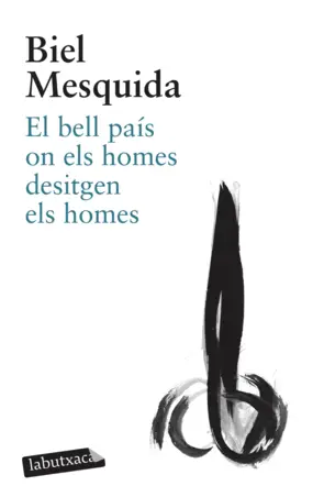 Portada El bell país on els homes desitgen els homes
