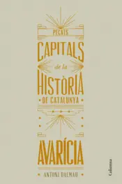 Portada Pecats capitals de la història de Catalunya. Avarícia