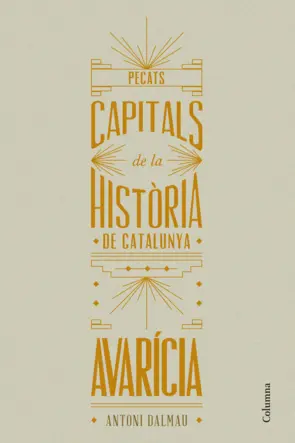 Portada Pecats capitals de la història de Catalunya. Avarícia
