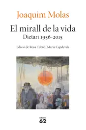 Portada El mirall de la vida. Dietari 1956-2015
