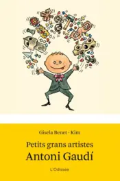 Portada Petits grans artistes. Antoni Gaudí