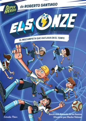 Portada Els Onze 3. El migcampista que viatjava en el temps