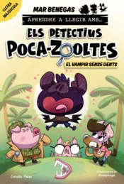 Portada Aprendre a llegir amb Els detectius Poca-zooltes 12. El vampir sense dents