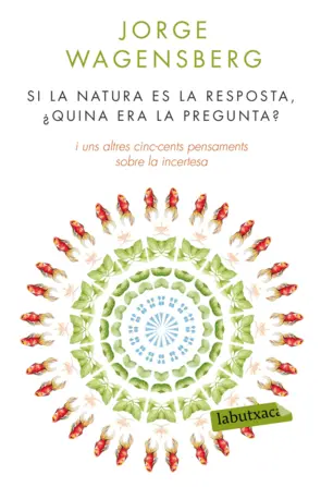 Portada Si la natura és la resposta, ¿quina era la pregunta?