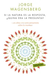 Portada Si la natura és la resposta, ¿quina era la pregunta?