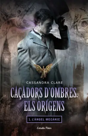 Portada Caçadors d'ombres. Els orígens I. L'àngel mecànic