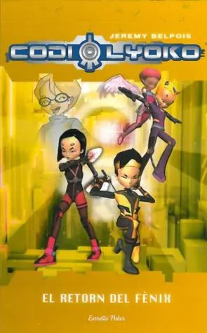 Portada Codi Lyoko. El retorn del fènix