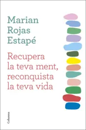 Portada Recupera la teva ment, reconquista la teva vida