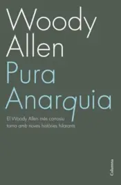 Portada Pura anarquia. Woody Allen