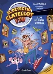 Portada Detectiu Clatellot i tu 1. El cas del quadre misteriós