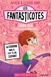 Portada Aprendre a llegir amb les Fantasticotes 15. En Ferran amb el foc té un espant