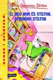 Portada 1- El meu nom és Stilton, Geronimo Stilton