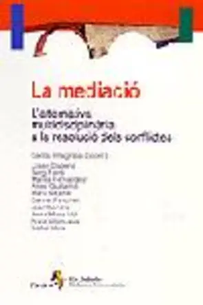 Portada La mediació. L'alternativa multidisciplinària a la resolució dels con