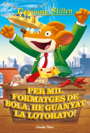 Portada Per mil formatges de bola, he guanyat la Lotorato!