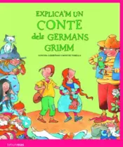 Portada Explica'm un conte dels Germans Grimm