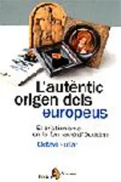 Portada L'autèntic origen dels europeus. El cristianisme en la formació d'Occ