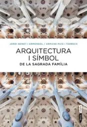 Portada Arquitectura i símbol a la Sagrada Família
