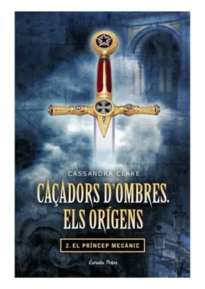 Portada Caçadors d'ombres. Els orígens II. El príncep mecànic