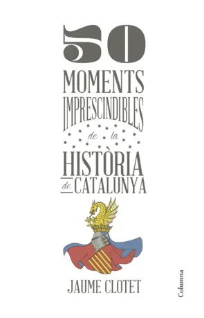 Portada 50 moments imprescindibles de la història de Catalunya