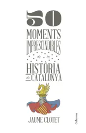 Portada 50 moments imprescindibles de la història de Catalunya