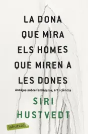 Portada La dona que mira els homes que miren a les dones