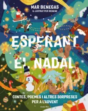 Portada Esperant el Nadal. Contes, poemes i altres sorpreses per a l'Advent