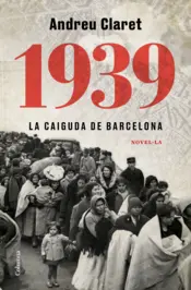 Portada 1939. La caiguda de Barcelona