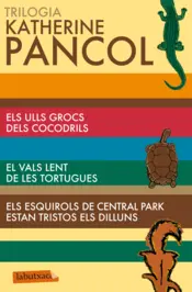 Portada Trilogia Katherine Pancol: cocodrils, tortugues i esquirols