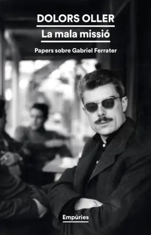 Portada La mala missió: papers sobre Gabriel Ferrater