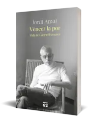 3d thumbnail cover image Overcoming Fear. The Life of Gabriel Ferrater