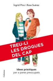 Portada Treu-li les drogues del cap