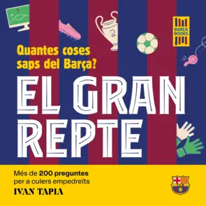 Portada El gran repte. Quantes coses saps del Barça?