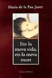 Portada Ets la meva vida, ets la meva mort