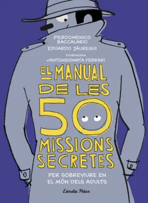 Portada El manual de les 50 missions secretes per sobreviure en el món dels adults