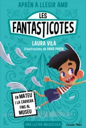 Portada Aprèn a llegir amb les Fantasticotes 8. En Mateu i la carrera fins al museu