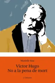 Portada Victor Hugo. No a la pena de mort