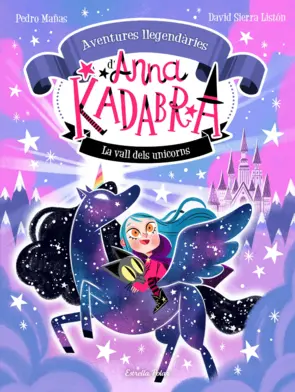 Portada Anna Kadabra. Aventures llegendàries 1. La Vall dels Unicorns