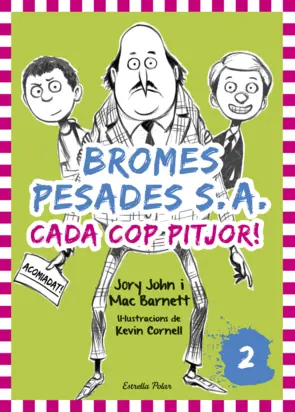 Portada Bromes Pesades S.A.2. Cada cop pitjor