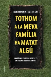 Portada Tothom a la meva família ha matat algú