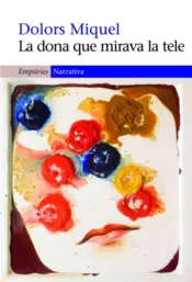 Portada La dona que mirava la tele