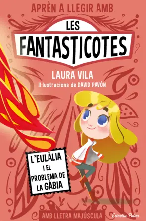 Portada Aprèn a llegir amb les Fantasticotes 5. L'Eulàlia i el problema de la gàbia