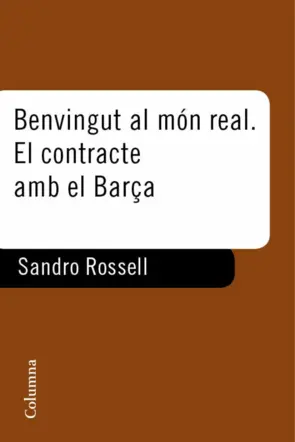 Portada Benvingut al món real. El contracte amb el Barça