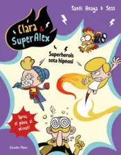 Portada Clara & SuperÀlex 5. Superherois sota hipnosi