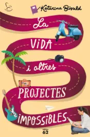 Portada La vida i altres projectes impossibles