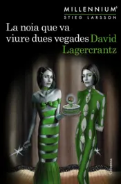 Portada La noia que va viure dues vegades (Millennium 6)